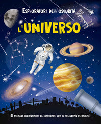Esploratori dell'oscurita' - l'universo 