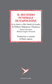 Secondo funerale di napoleone - in tre lettere a miss smith di londra di william makepeace 