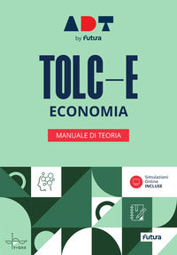 Tolc-e economia - manuale di teoria 