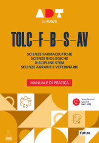 Tolc f b s av manuale di pratica scienze farmaceutiche biologiche discipline stem scienze agrarie 