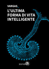 Ultima forma di vita intelligente 