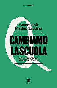 Cambiamo la scuola - per un'istruzione a forma di persona 