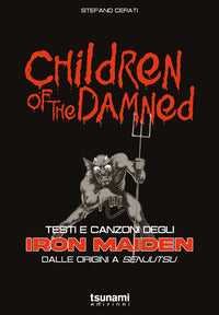 Children of the damned - testi e canzoni degli iron maiden dalle origini a senjutsu 
