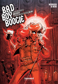Bad boy boogie - la ballata rock di bon scott il poeta maledetto degli ac/dc 