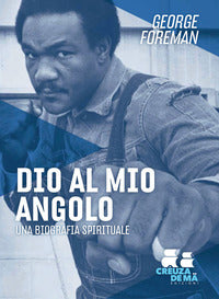 Dio al mio angolo - una biografia spirituale 