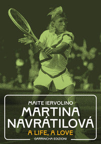 Martina navratilova - a life a love 