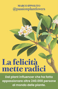 Felicita' mette radici - prenditi cura delle piante per prenderti cura di te 