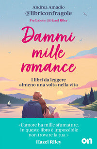 Dammi mille romance - i libri da leggere almeno una volta nella vita 
