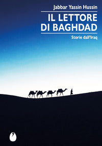 Lettore di baghdad - racconti dall'iraq 