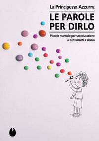 Parole per dirlo - educare ai sentimenti a scuola 