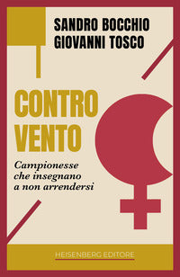 Controvento - campionesse che insegnano a non arrendersi 