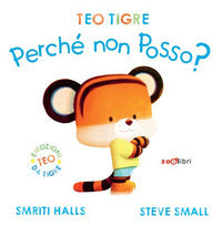 Teo tigre perche' non posso ? 