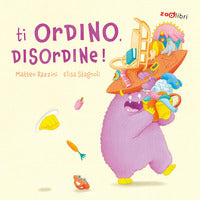Ti ordino disordine ! 