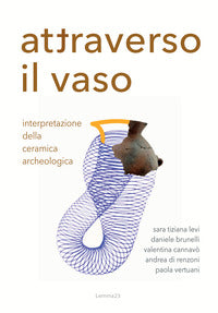 Attraverso il vaso - interpretazione della ceramica archeologica 