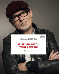 Se sei incerto tieni aperto ! 