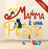 Mia mamma e' una peste 