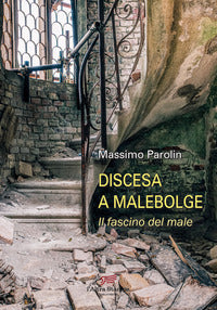 Discesa a malebolge - il fascino del male 