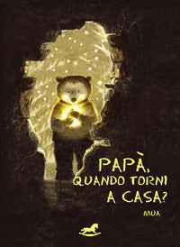 Papa' quando torni a casa ? 