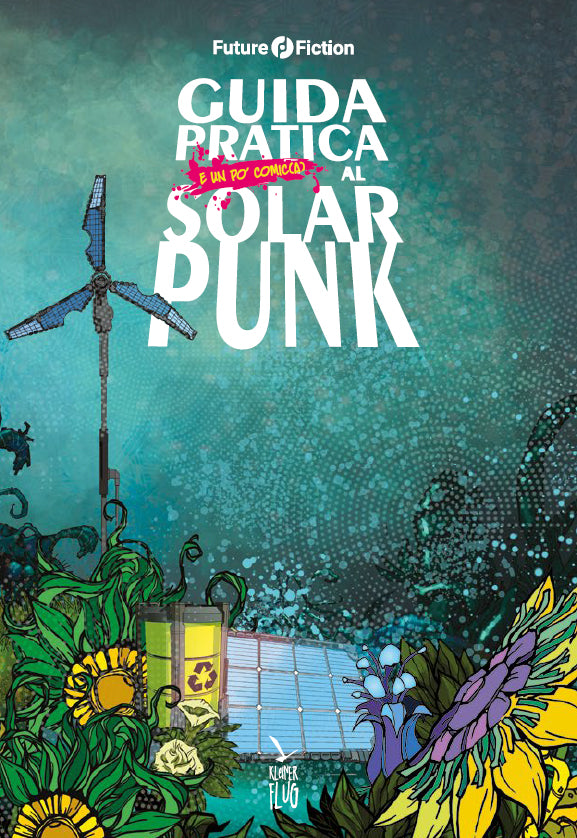 Guida pratica e un po' comica al solar punk 